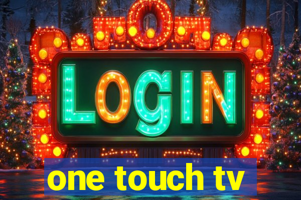 one touch tv